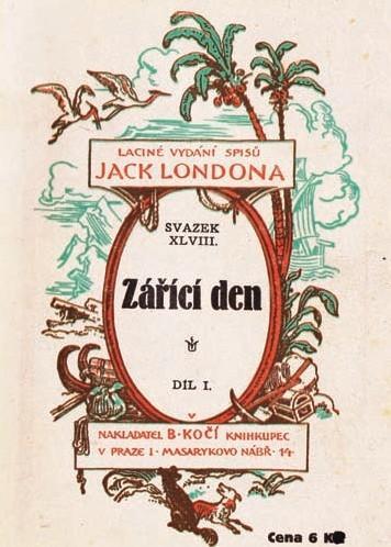 Londonův román Burning Daylight byl českým čtenářům nejdříve znám pod názvem Zářící den, v pozdějších překladech jako Bílý den. foto: Academia